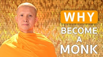WHY become a monk. Buddhism & Meditation in English | A Monk