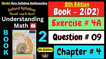 D2 Math Book Chapter 4 Exercise 4A Question 9 | Think New Syllabus Mathematics 8th Edition