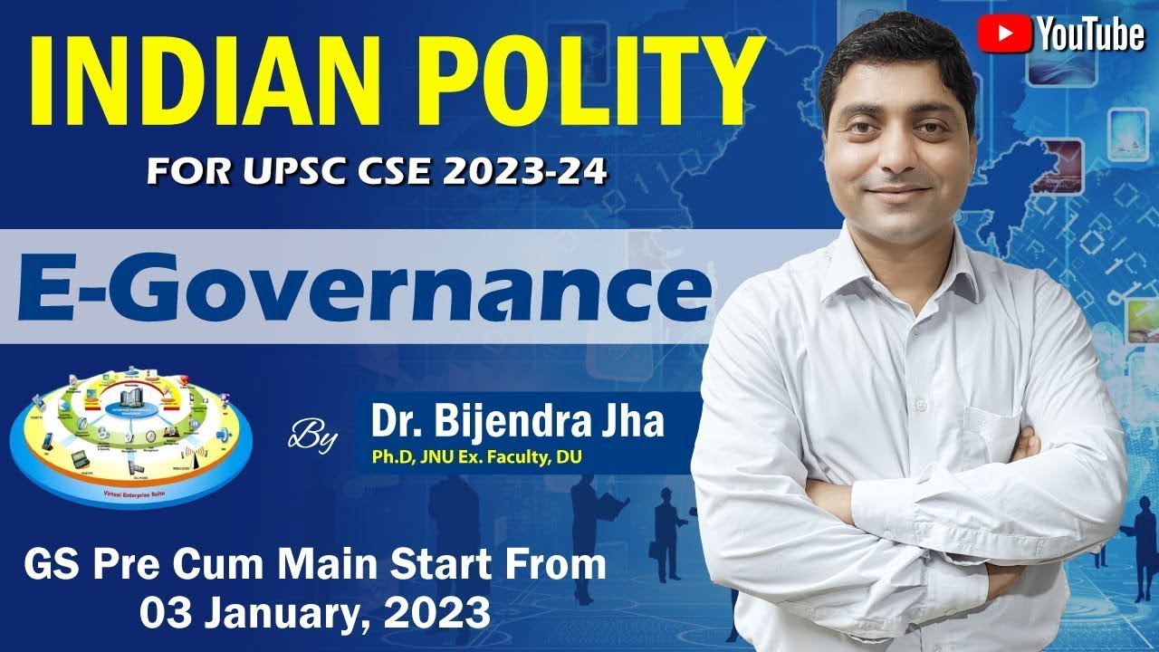 E-Governance | Indian Polity for UPSC CSE 2023-24 | By Dr. Bijendra Sir ...