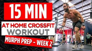 15 Minute Murph Prep Monday - Week 2 | At Home CrossFit Workout (no equipment needed)