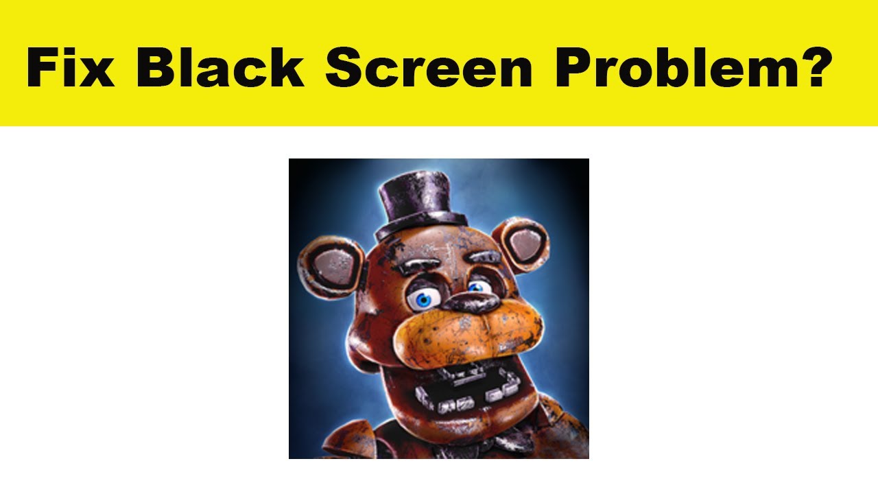 How to Fix Five Nights at Freddy's AR App Black Screen Error