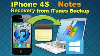 Notes Recovery for iPhone 4S: How to Retrieve Deleted Notes from iPhone 4S iTunes Backup