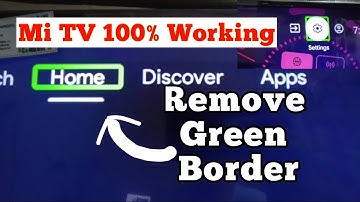 How to Remove Green box very easily in mitv 100% working | MITV में ग्रीन बॉक्स को कैसे हटाएं-आसानी