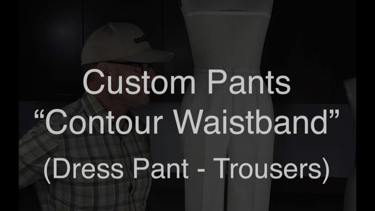 Custom Pants | Contour Waistband (Pattern Draft)