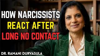How Narcissists React After Prolonged No Contact With Their Victim | Dr. Ramani