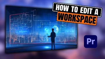 How To Edit A Workspace In Premiere Pro?