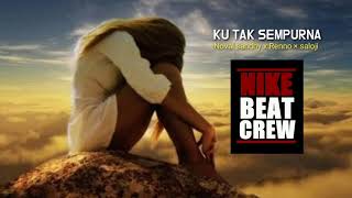 KU TAK SEMPURNA - RENO TITAHENA FT NOVAL SANDHY - SALOJI ( lyric)