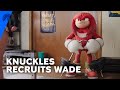 Knuckles recruits wade  knuckles episode 1  paramount