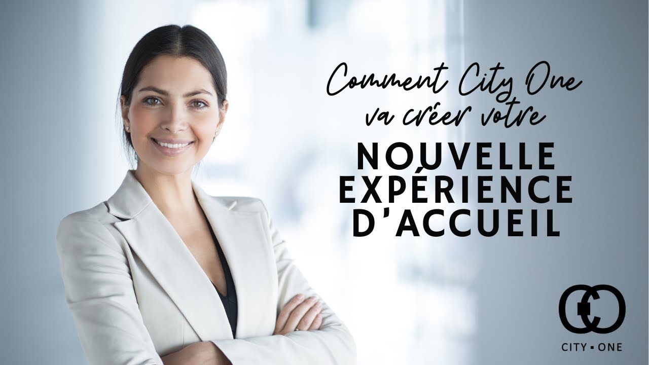 Cityone Rennes Comment City One va créer pour vous une nouvelle expérience d'accueil ...