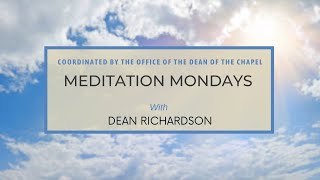 Meditation Mondays with Dean Richardson - &quot;When I Am Quite I Will Know God&#39;s Power!&quot;