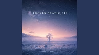 Frozen Static Air