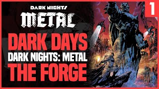 Dark Days: The Forge &quot;Road To Dark Nights: Metal&quot; | Episode #1 | Speediger