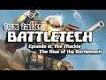 Battletech/Mechwarrior Lore : The Mackie, The Rise of the Battlemech