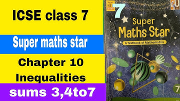 ICSE class 7 Super maths star Chapter 10 Inequalities Ex 10.1 Sums 3,4to 7