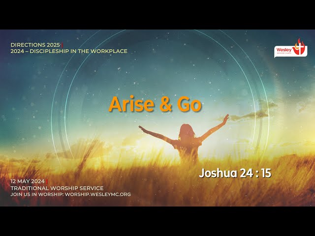 12 May 2024 | Traditional Svc | Arise & Go class=