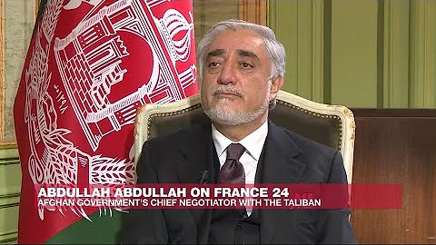 Afghanistan's Abdullah Abdullah : "Taliban haven't...