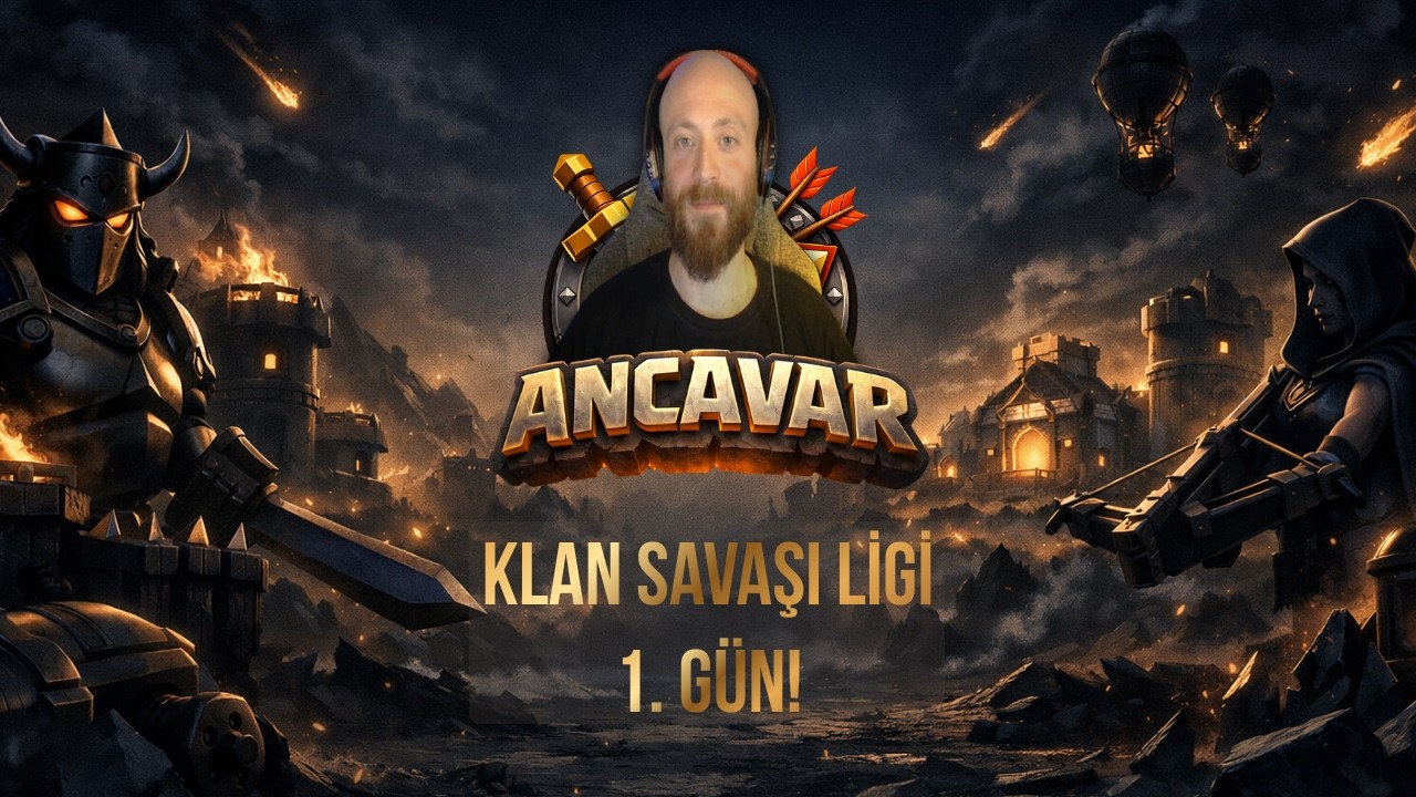 ANCAVAR –  KLAN SAVAŞI LİGİ 1. GÜN! | SALDIRI ANALİZİ (CLASH OF CLANS)