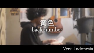 Kiiro/Yellow (黄色) - back number versi Indonesia [pur]