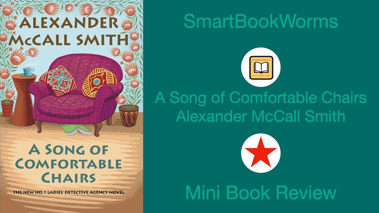Mini Book Review: A Song of Comfortable Chairs by Alexander McCall Smith