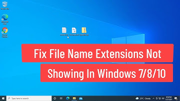 Fix File Name Extensions Not Showing In Windows 7/8/10