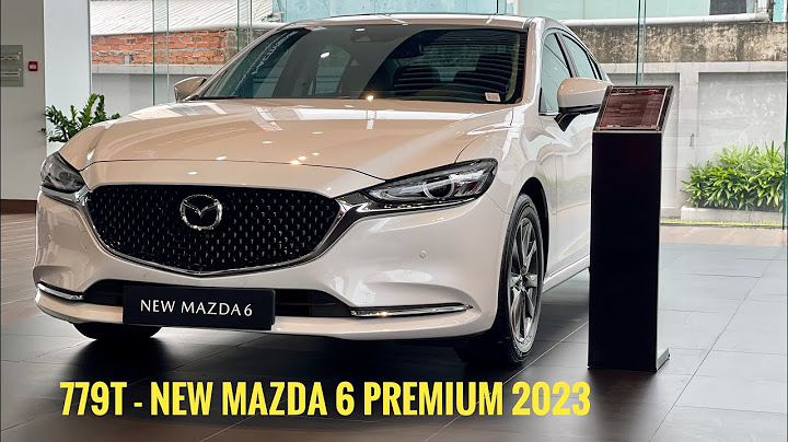 Đánh giá mazda 6 2023 nhập khẩu năm 2024