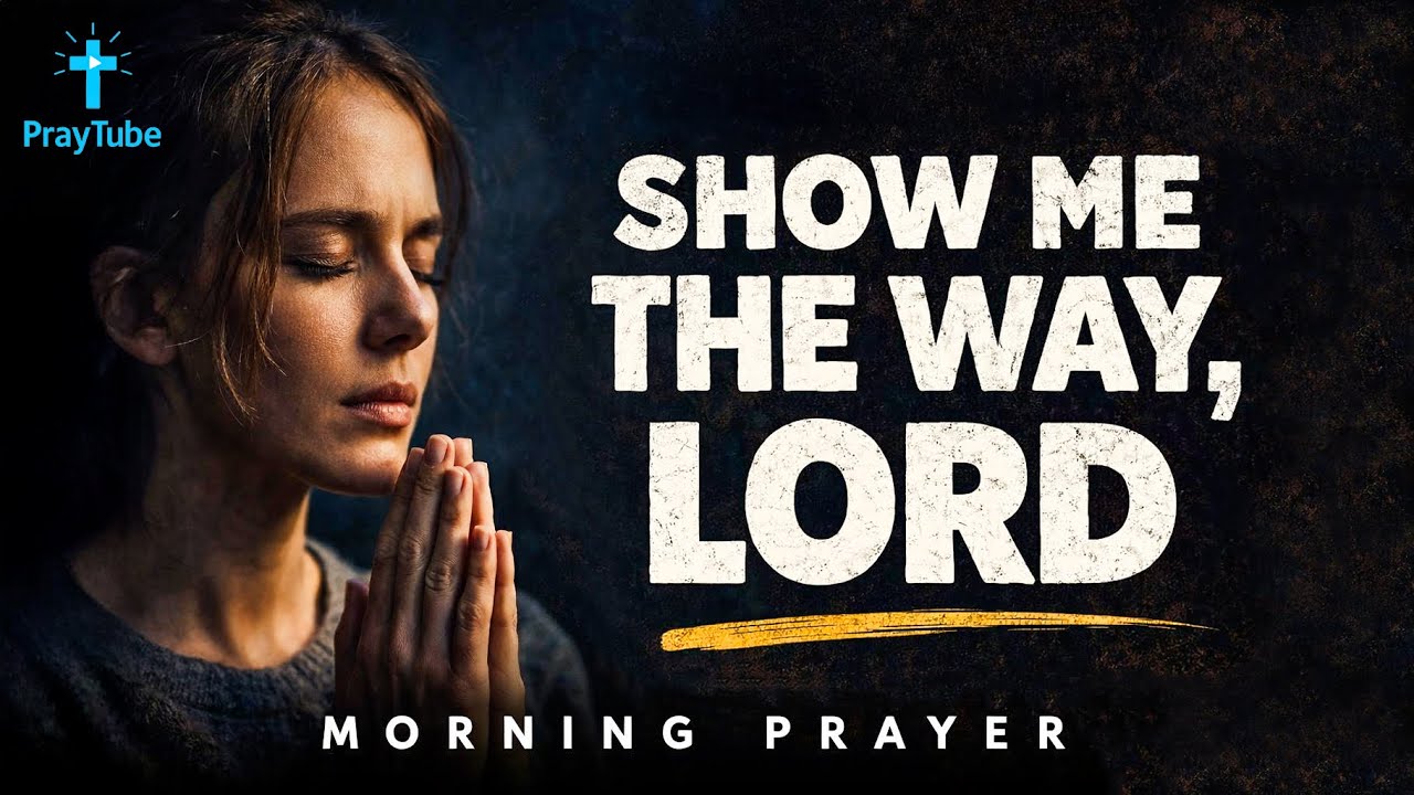 When You Feel Confused, Pray This Prayer | Morning Prayer | PrayTube ...