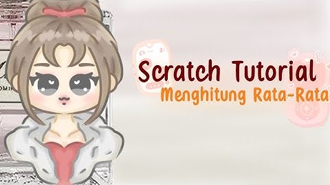 ✧ TERNYATA ADA LOH CARA MENGHITUNG RATA RATA NILAI DI SCRATCH!! yuk simak video nya