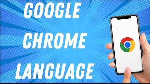How To Change Google Chrome Language On Iphone