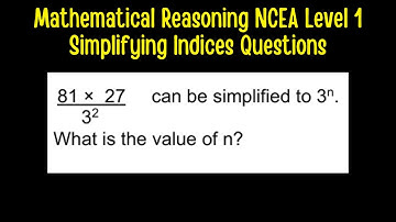 Mathematical Reasoning NCEA Level 1 - Simplifying Indices Equations
