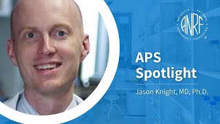 APS Spotlight with Jason Knight, MD, Ph.D.