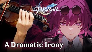 Kafka: A Dramatic Irony (Violin Cover) | Honkai: Star Rail