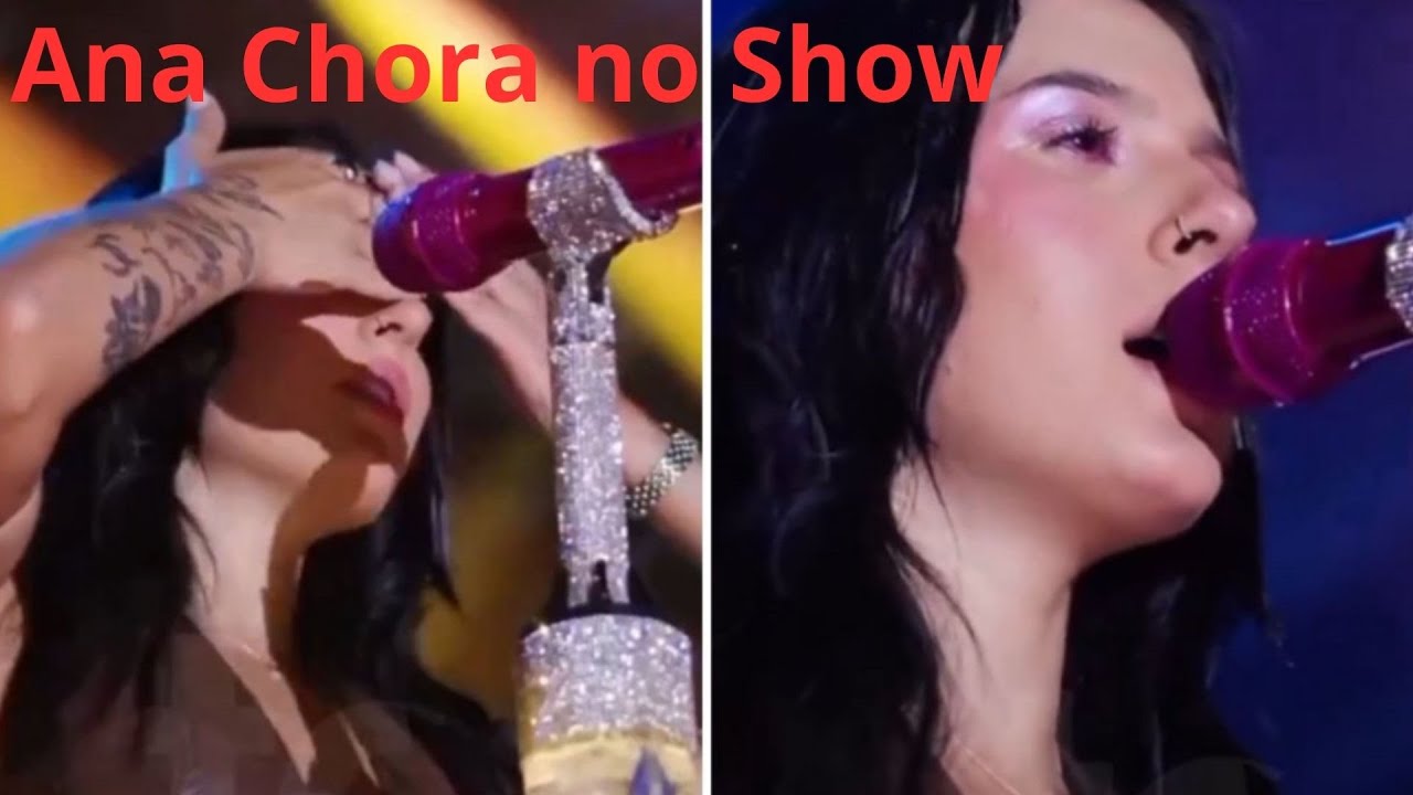 Ana Castela chora no palco após término e emociona o público.