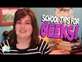School Tips for Geeks!  All Ages of Geek