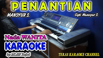 PENANTIAN KARAOKE Mansyur S I  Nada Wanita I Orgen Tunggal KN7000