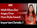 Mishi khan got angry over hum style awards vulgar dresses  wahjoc entertainment