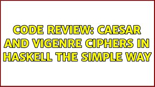Code Review: Caesar and Vigenre ciphers in Haskell the simple way Net Worth