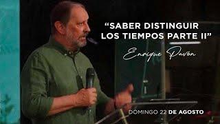 Saber distinguir los tiempos (II) - Enrique Pavón | 22 agosto 2021