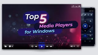 Top 5 Best  Media Players for windows ( 2022 - 2021 ) أفضل برامج لتشغيل الفيديو علي الكمبيوتر