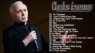 Les chansons inoubliables de Charles Aznavour - Charles Aznavour Les plus belles chansons