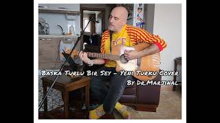 Yeni Türkü - Başka Türlü Bir Şey Cover Dr.Marjinal Akustik Acoustic Gitar Guitar Chords Akorlar Çal