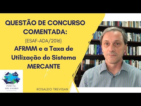 AFRMM e Taxa de Utilização do Sistema MERCANTE - QUESTÃO DE CONCURSO COMENTADA.