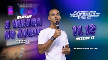 A virada no áudio | Workshop gratuito