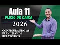 Aula 11 - Como Fazer Planilha FLUXO DE CAIXA 2026 - Configurando as abas de Relatórios