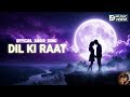 Dil Ki Raat 🌙 | Romantic Hindi Love Song | Midnight Feelings | D Music Verse | #song #yt #lovesong 