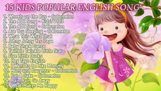 15 KIDS POPULAR ENGLISH SONG || LIST