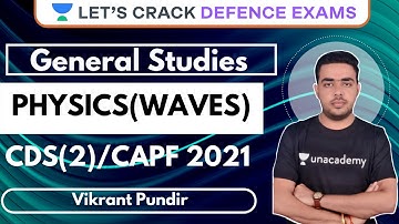 Waves Lecture 1 | Physics | General Studies | Target CDS(2)/CAPF/AFCAT 2021