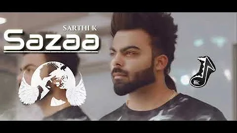 SAZAA - SARTHI K, PUNJABI SAD SONG, LATEST PUNJABI SONG