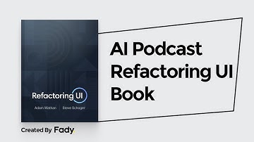Refactoring UI Book (AI Podcast Created) Adam Wathan and Steve Schoger