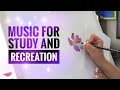 【Playlist】 MUSIC FOR STUDY AND RECREATION