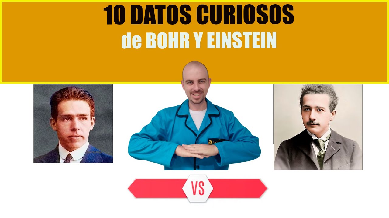 10 Curiosidades de Bohr y Einstein